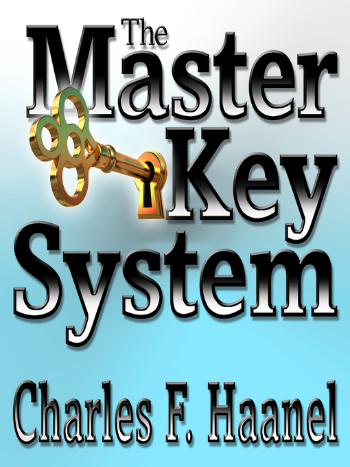 Title details for The Master Key System by Charles F Haanel - Available